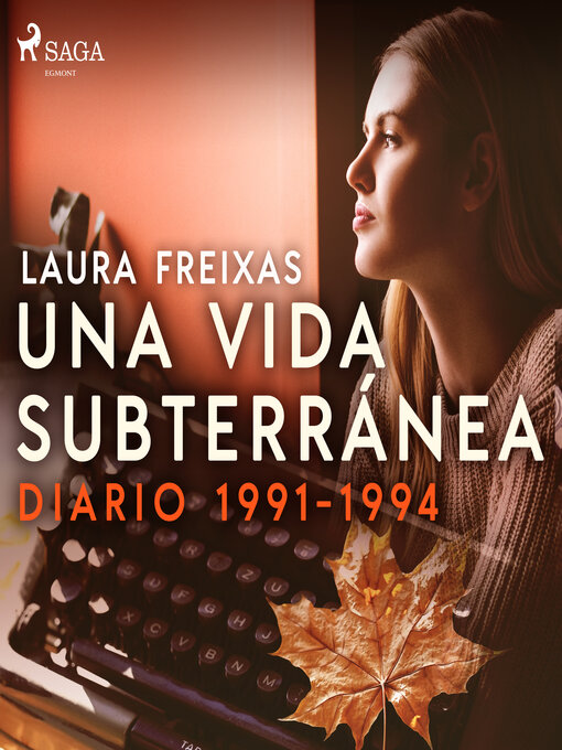 Title details for Una vida subterránea. Diario 1991-1994 by Laura Freixas Revuelta - Available